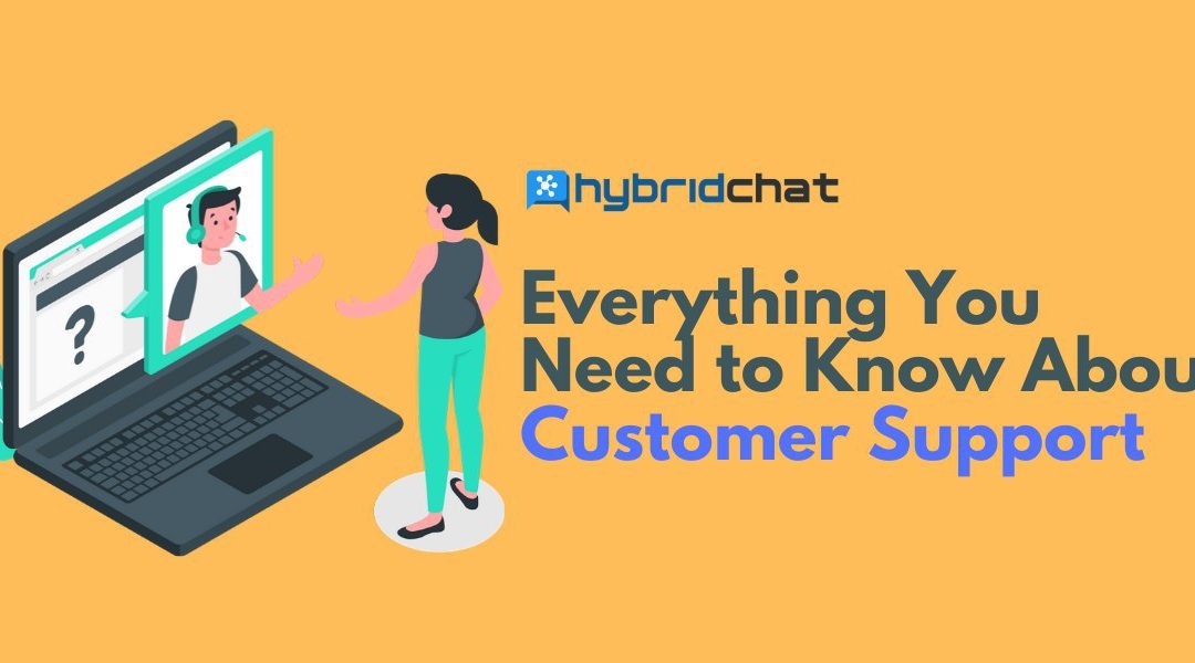 Everything You Need to Know About Customer Support