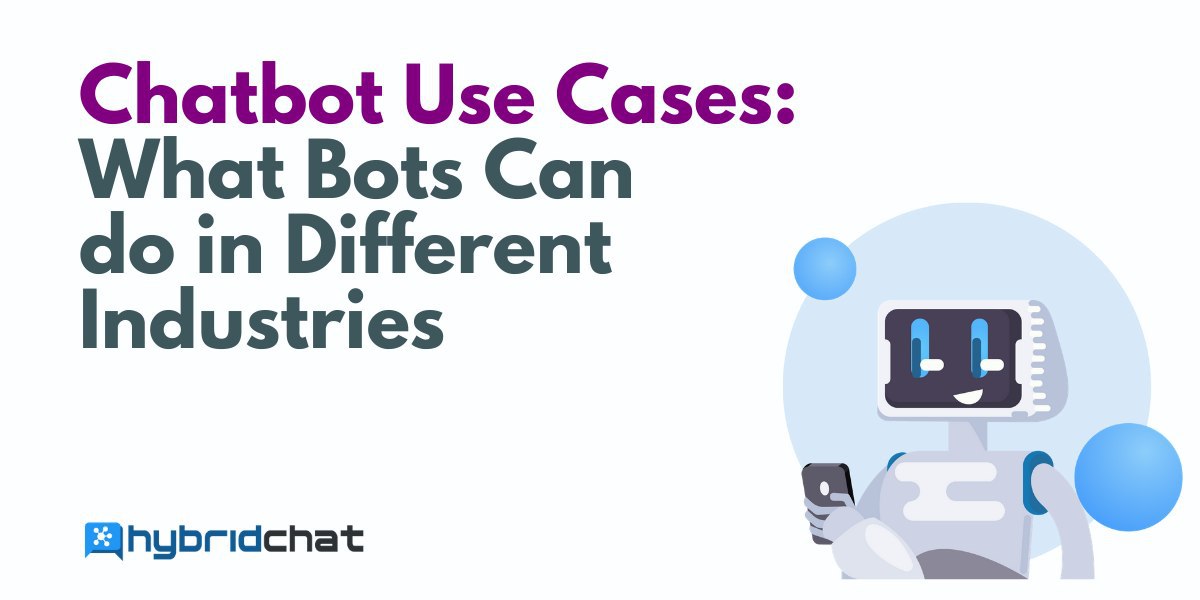 Chatbot Use Cases: What Bots Can do in Different Industries