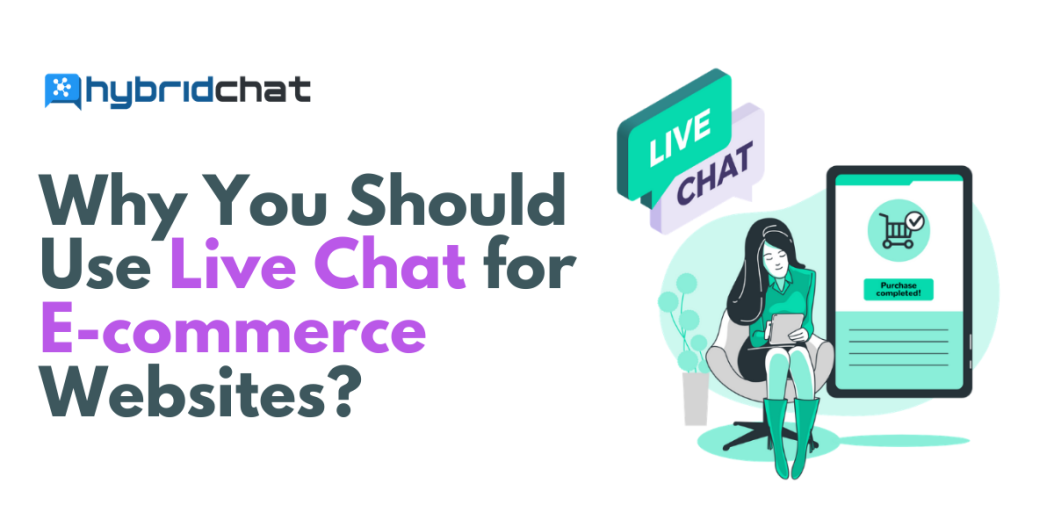 why should you use live chat for ecommerce website?