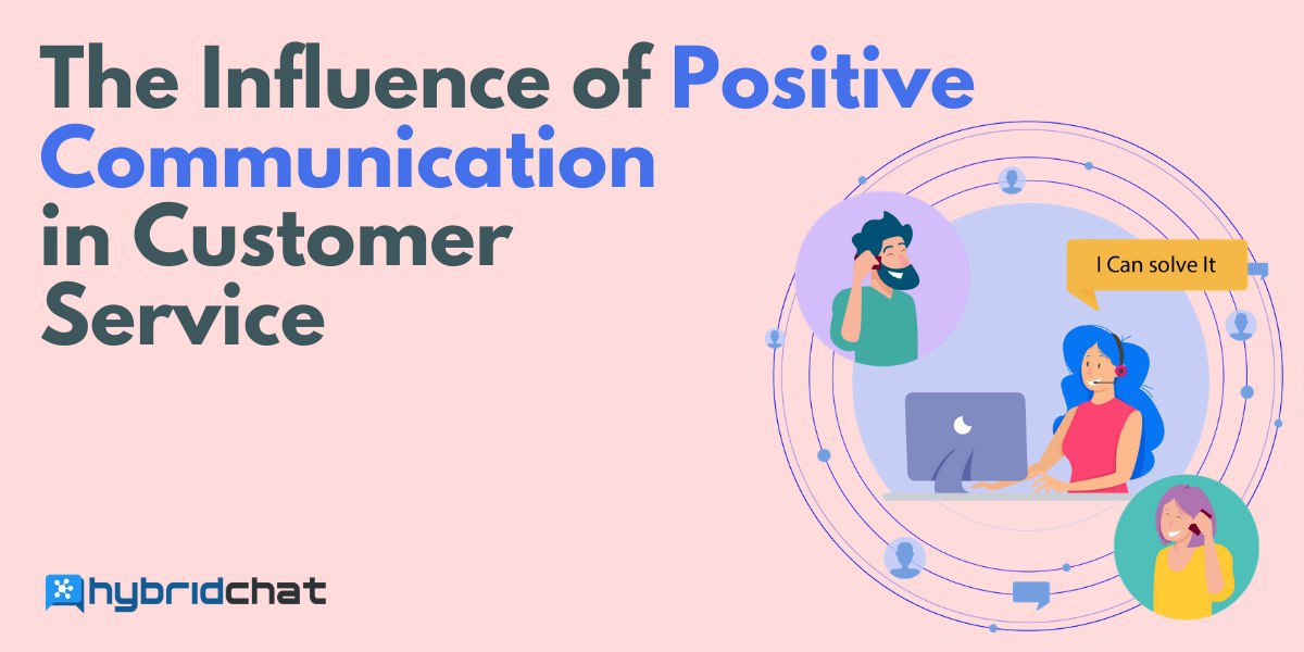 Influence of positive communication in customer service