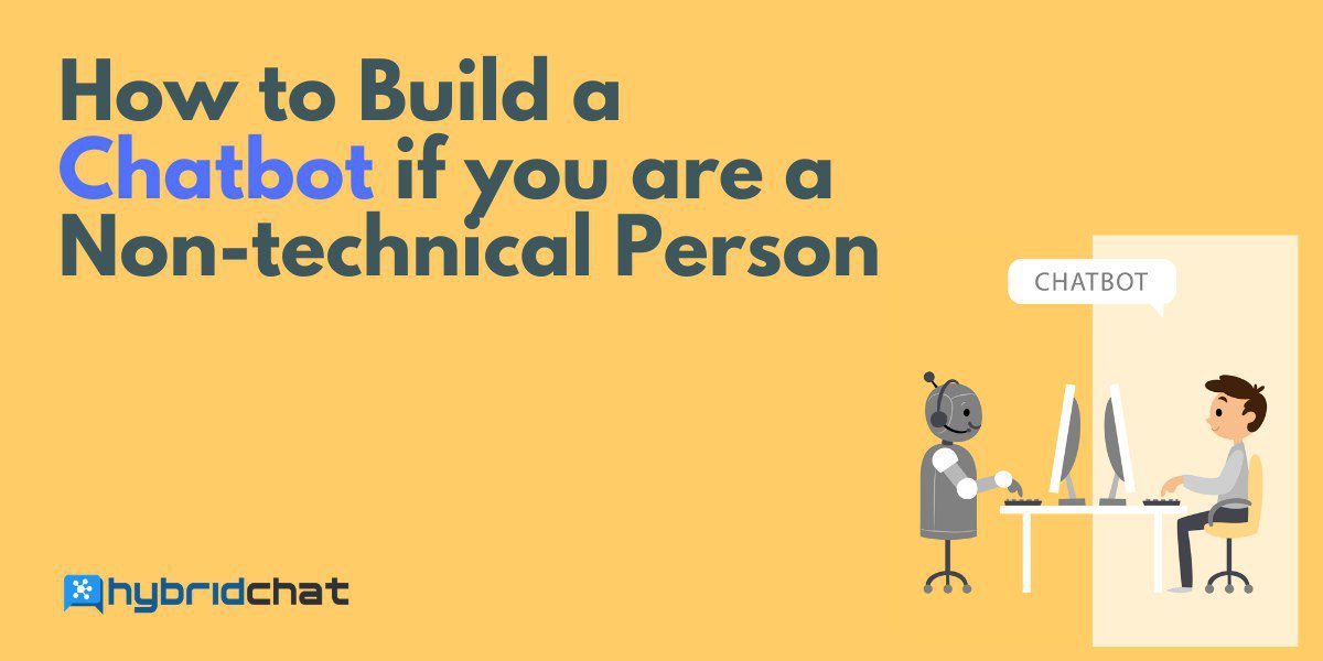 How to Build a Chatbot if you are a Non-technical Person