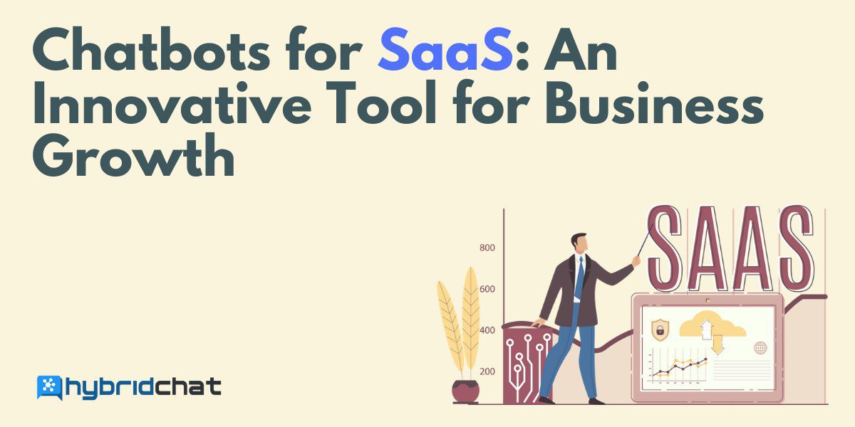 Chatbots for SaaS: An Innovative Tool for Business Growth