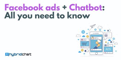 Facebook ads + Chatbot: All you need to know