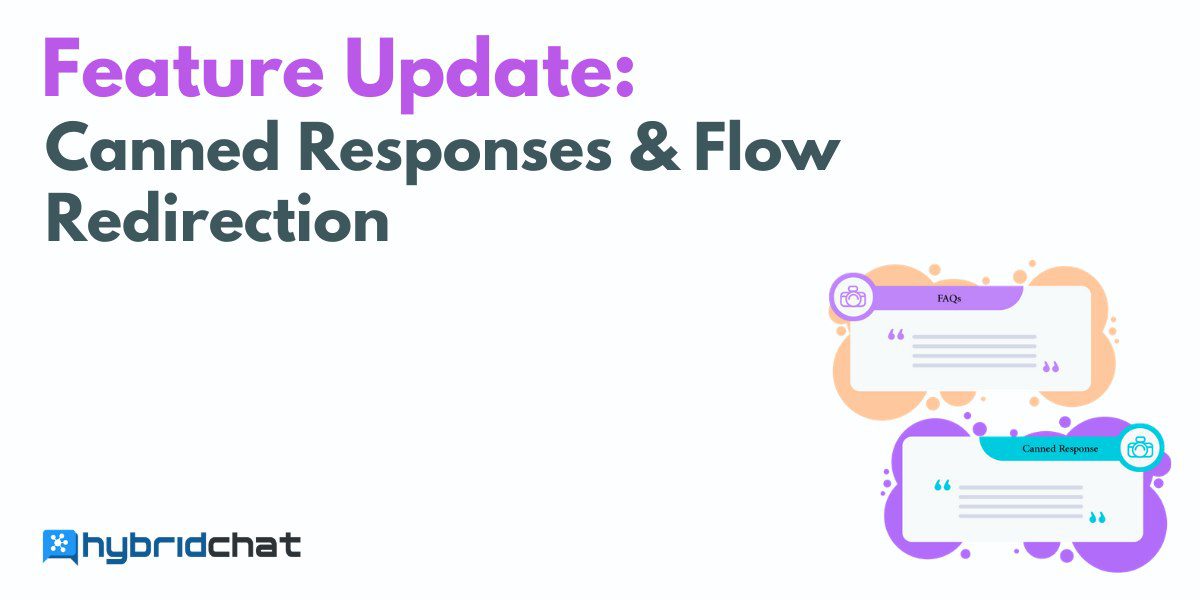 Feature Update: Canned Responses & Flow Redirection